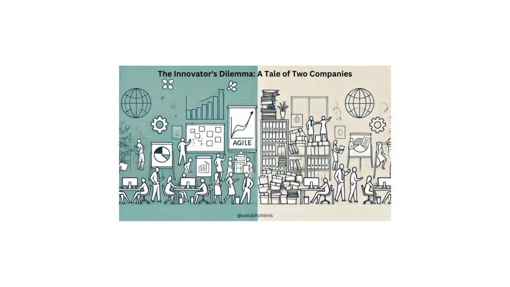 Vallabh Chitnis | Leadership | The Innovator's Dilemma: A Tale of Two Companies