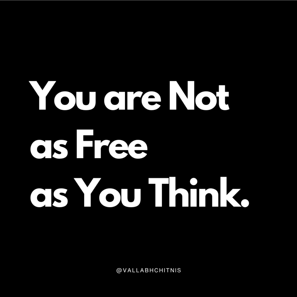Vallabh Chitnis - IntuiWell - You are not as free as you think