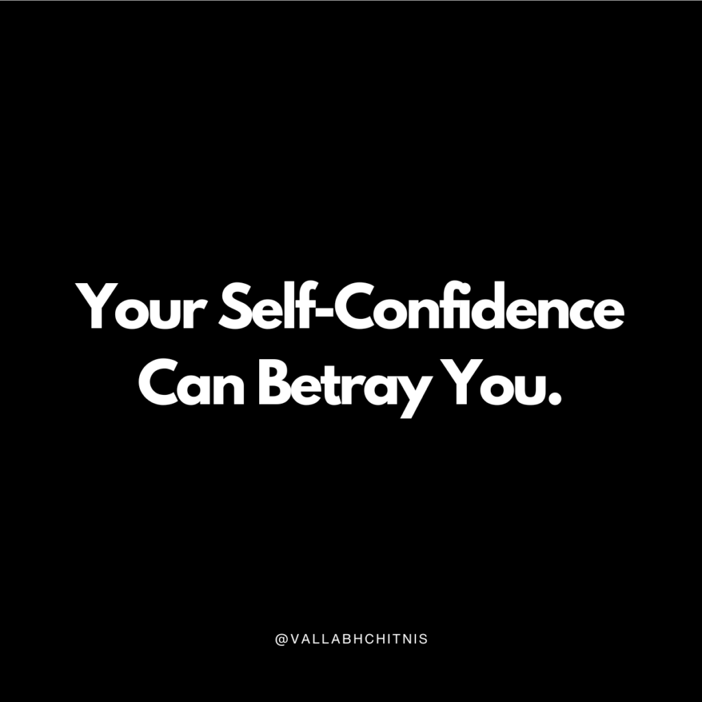 Vallabh Chitnis - IntuiWell - Your self confidence can betray you