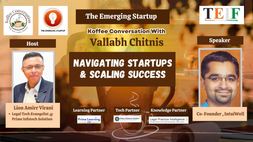 Navigating Startups & Scaling Success with Vallabh Chitnis | Koffee Conversation @TEIF