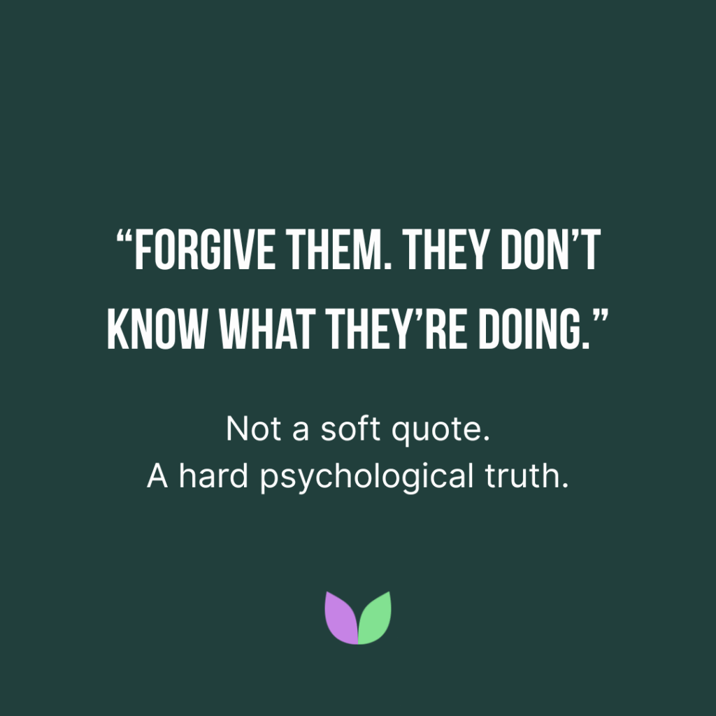 Forgive them. They don't know what they're doing.