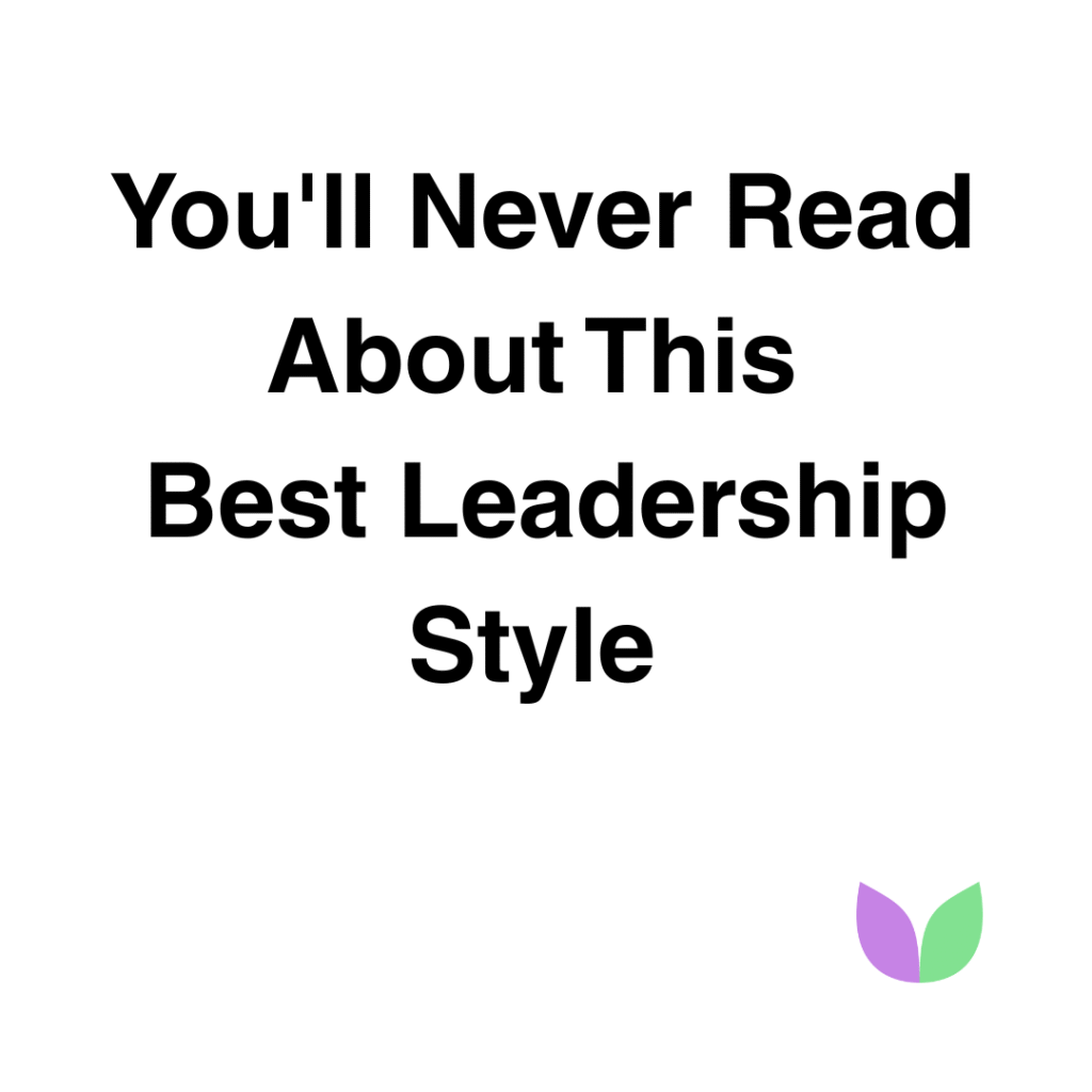 Vallabh Chitnis - IntuiWell - You'll Never Read About This Best Leadership Style