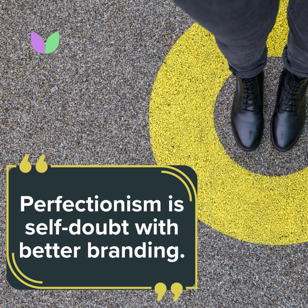 Vallabh Chitnis - IntuiWell - Perfectionism is self-doubt with better branding.